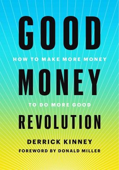 Good Money Revolution (eBook, ePUB) - Kinney, Derrick