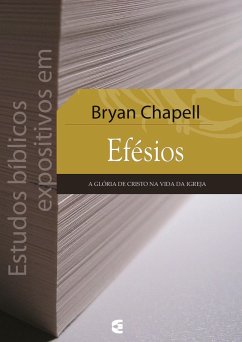 Estudos bíblicos expositivos em Efésios (eBook, ePUB) - Chapell, Bryan