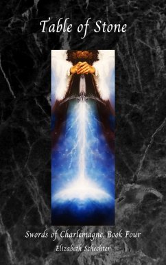 Table of Stone (Swords of Charlemagne, #4) (eBook, ePUB) - Schechter, Elizabeth