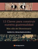 12 claves para construir nuestra guatemalidad (fixed-layout eBook, ePUB)