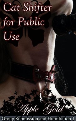 Cover Cat Shifter for Public Use (Group Submission and Humiliation) (eBook, ePUB)