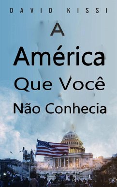 A América Que Você Não Conhecia (eBook, ePUB) - Kissi, David