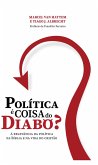 Política é coisa do diabo? (eBook, ePUB)