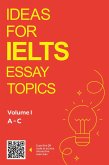 Ideas for IELTS Essay Topics. (Happy IELTSing, #1) (eBook, ePUB)