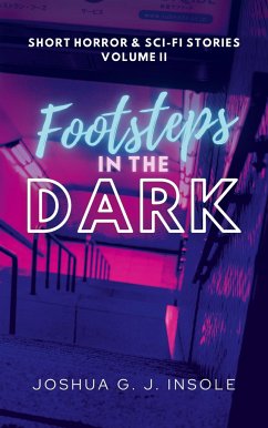 Footsteps in the Dark - Insole, Joshua G. J.