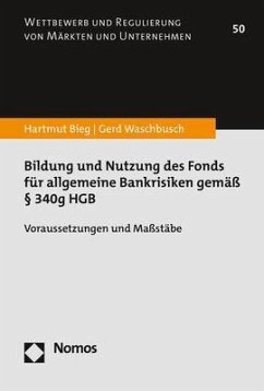 Bildung und Nutzung des Fonds für allgemeine Bankrisiken gemäß § 340g HGB - Bieg, Hartmut;Waschbusch, Gerd