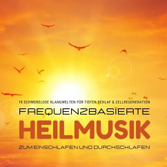 Cover Frequenzbasierte Heilmusik zum Einschlafen und Durchschlafen (MP3-Download)