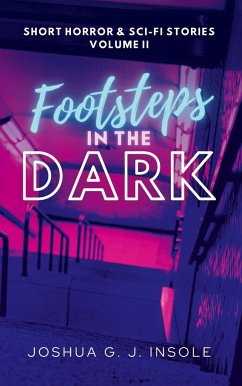 Footsteps in the Dark - Insole, Joshua G. J.