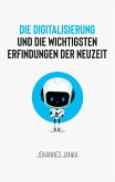 Die Digitalisierung und die wichtigsten Erfindungen der Neuzeit (eBook, ePUB)