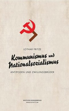 Kommunismus und Nationalsozialismus - Fritze, Lothar