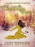 The Christmas Rose (Modern Christmas Fairy Tales) (eBook, ePUB)