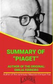 Summary Of Piaget By Emilia Ferreiro (UNIVERSITY SUMMARIES) (eBook, ePUB)