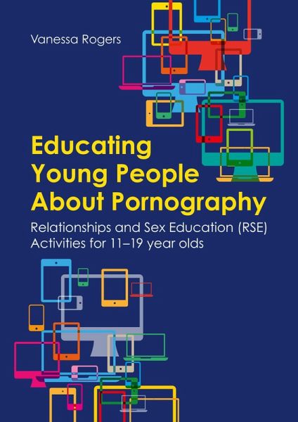 Educating Young People About Pornography (eBook, ePUB) Educating Young People About Pornography (eBook, ePUB)