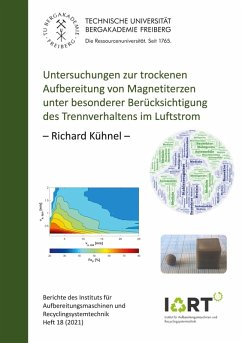 Untersuchungen zur trockenen Aufbereitung von Magnetiterzen unter besonderer Berücksichtigung des Trennverhaltens im Luftstrom (eBook, PDF)