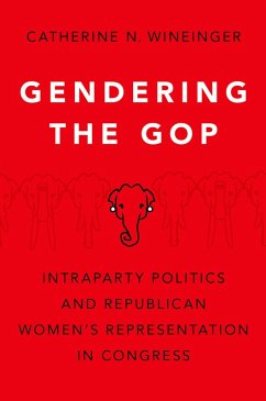 Gendering the GOP (eBook, ePUB) - Wineinger, Catherine N.