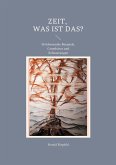 Zeit, was ist das? (eBook, ePUB)