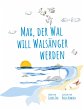 Max, der Wal, will Walsänger werden... - Bild 1