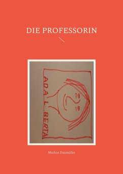 Die Professorin (eBook, ePUB) - Daumüller, Markus