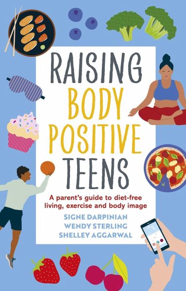 Raising Body Positive Teens (eBook, ePUB)