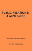Public Relations: A Mini Guide (eBook, ePUB)