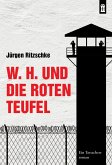 W. H. und die roten Teufel