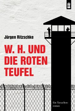 W. H. und die roten Teufel - Ritzschke, Jürgen