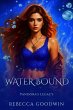 Water Bound (Pandora's Legacy, #4)... - Bild 1