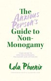 The Anxious Person's Guide to Non-Monogamy (eBook, ePUB)