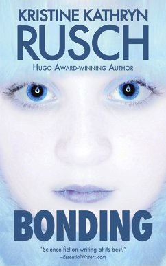 Bonding (eBook, ePUB) - Rusch, Kristine Kathryn