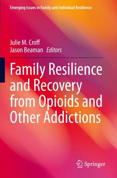 Family Resilience and Recovery from Opioids and Other Addictions