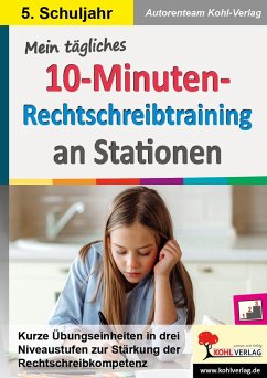 Mein tägliches 10-Minuten-Rechtschreibtraining an Stationen / Klasse 5 - Müller, Mila