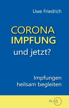 Corona-Impfung - und jetzt? - Friedrich, Uwe