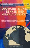 Anarchistisches Denken und Gewaltlosigkeit (eBook, ePUB)