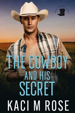 The Cowboy and His Secret (Rock Springs Texas, #5) (eBook, ePUB) - Rose, Kaci M.
