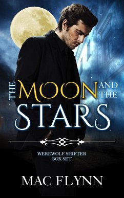 The Moon and the Stars Box Set (Werewolf Shifter Romance) (eBook, ePUB) - Flynn, Mac