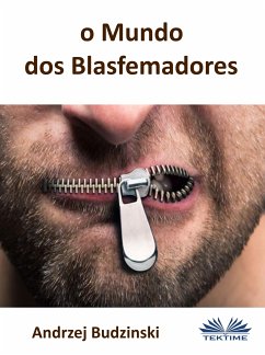 O Mundo Dos Blasfemadores (eBook, ePUB) - Budzinski, Andrzej Stanislaw