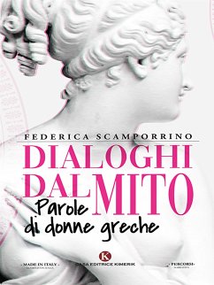 Dialoghi dal Mito (eBook, ePUB) - Scamporrino, Federica