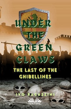 Under The Green Claws (eBook, ePUB) - Ragazzini, Ivo