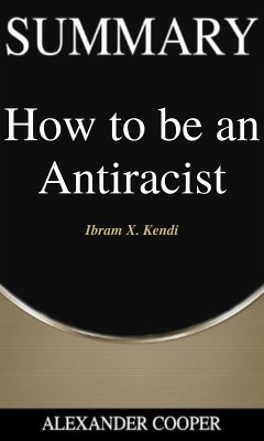 Summary of How to be an Antiracist (eBook, ePUB) - Cooper, Alexander
