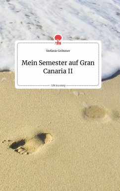 Cover Mein Semester auf Gran Canaria II. Life is a Story - story.one