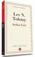Kafkas Esiri - Nikolayevic Tolstoy, Lev