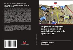 Le jeu de volley-ball comme science et spécialisation dans le sport et l'EP - Marcel, Pomohaci;Sopa, Sopa