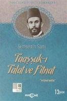 Taassuk-i Talat ve Fitnat - Sami, Semseddin