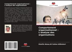 Comportement organisationnel : L'analyse des organisations - AlDhaheri, Khalifa Ateeq Ali Sultan