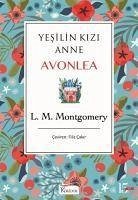 Yesilin Kizi Anne Avonlea Mavi Kapak - M. Montgomery, L.