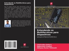 Entendendo os Multiferróicos para Dispositivos - Behera, Chakradhar;Pradhan, Nabasmita;Pattanaik, Akhyaya Kumar