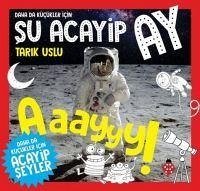 Su Acayip Ay - Uslu, Tarik