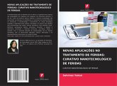 NOVAS APLICAÇÕES NO TRATAMENTO DE FERIDAS: CURATIVO NANOTECNOLÓGICO DE FERIDAS