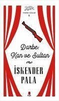 Darbe Kan ve Sultan - Tiyatro Eserleri 6 - Pala, Iskender