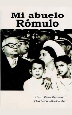 Mi abuelo Rómulo - Betancourt, Álvaro Pérez